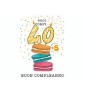 Biglietti di Auguri Compleanno 40 Anni C/rotella